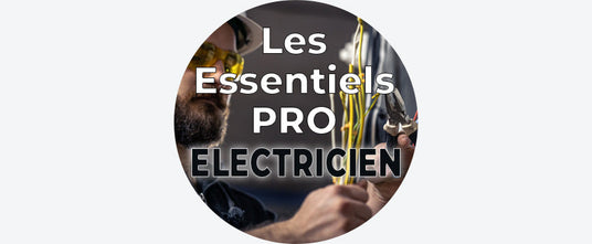 Les Essentiels PRO : Electricien