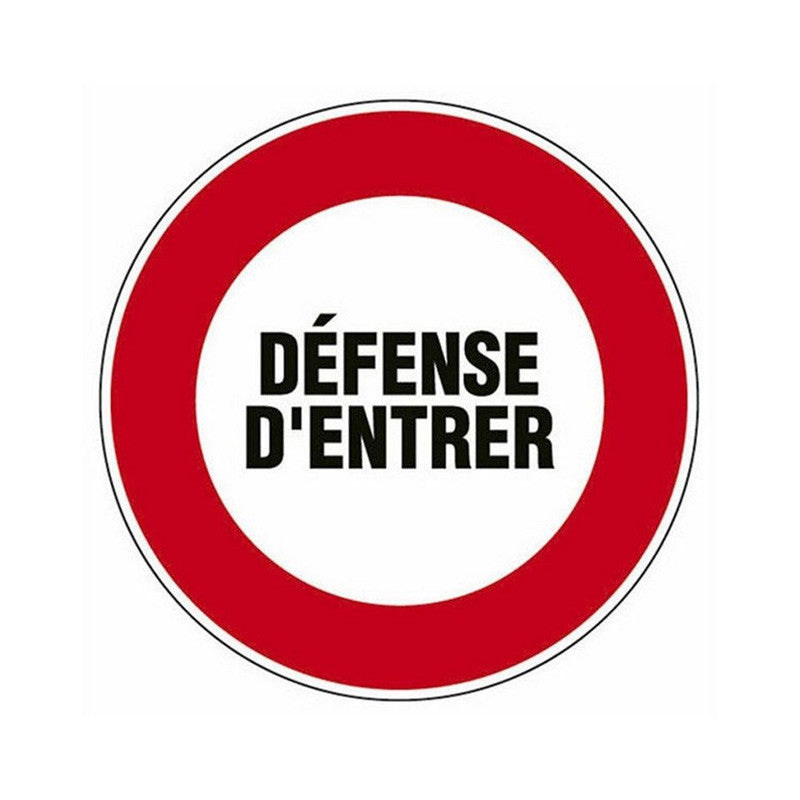 Panneau Défense d'entrer - Ø30cm