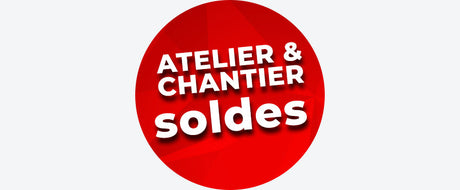 Soldes Atelier & Chantier