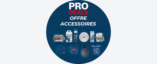 PRO DEALS BOSCH : Offre Accessoires