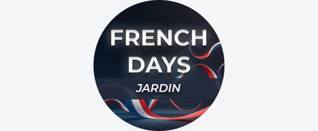 FRENCH DAYS Jardin