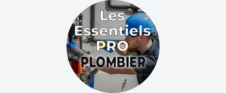 Les Essentiels PRO : Plombier