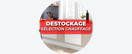 Déstockage Chauffage - Découvrez notre sélection aux meilleurs prix