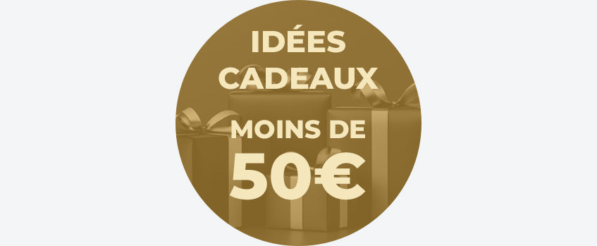 Nos Idées Cadeaux à moins de 50€