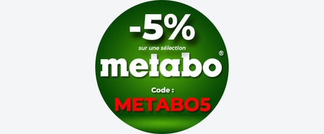 -5% sur une Sélection Metabo : METABO5 jusqu'au 03/11