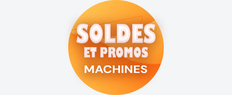Soldes et Promos Machines jusqu'au 22/07