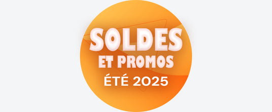 SOLDES ET PROMOS ÉTÉ 2025 jusqu'au 22/07