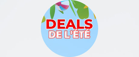 Deals de l'été jusqu'au 18/08