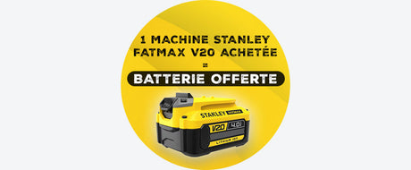 Nouveautés STANLEY : 1 batterie OFFERTE pour l'achat d'un outil 18V STANLEY FATMAX