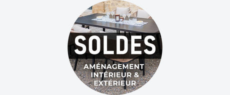 Soldes Aménagement Intérieur et Extérieur