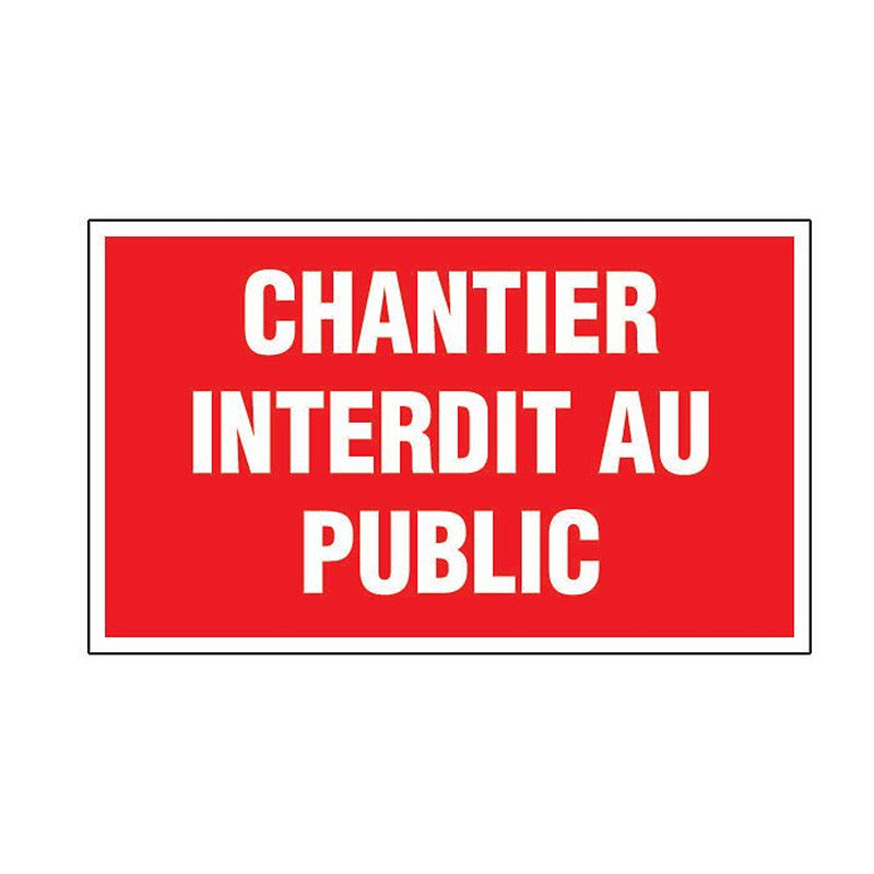 Panneau Chantier interdit au public - En polystyrène choc - 33x20cm